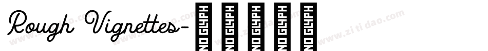 Rough Vignettes字体转换